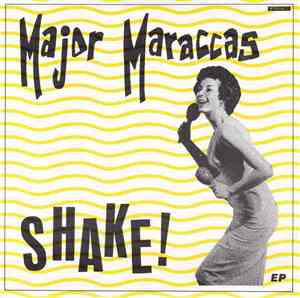 Major Maraccas - Shake!