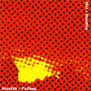 Mat Handley - Stealth / Falling