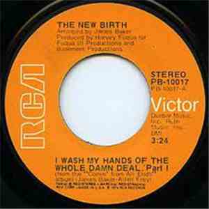 New Birth - I Wash My Hands Of The Whole Damn Deal, Part I