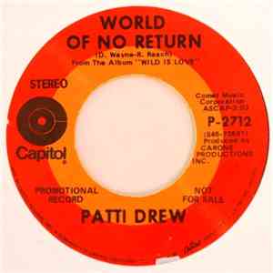 Patti Drew - World Of No Return / Wild Is Love