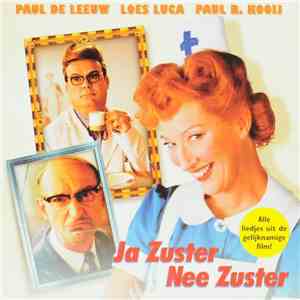 Paul de Leeuw, Loes Luca, Paul R. Kooij - Ja Zuster Nee Zuster