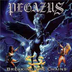 Pegazus - Breaking The Chains