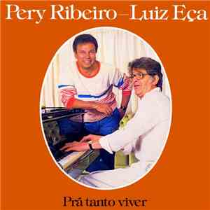 Pery Ribeiro E Luiz Eça - Prá Tanto Viver