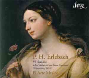P.H. Erlebach –  El Arte Mvsico - VI Sonate - A Due Violini Col Suo Basso Continuo [Nüremberg 1694]