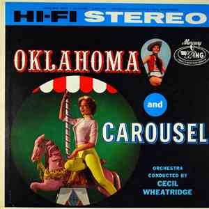 Rodgers & Hammerstein - Oklahoma And Carousel Orchestra, Cecil Wheatridge - Oklahoma And Carousel