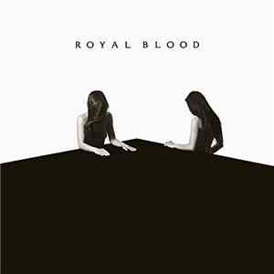 Royal Blood  - How Did We Get So Dark?