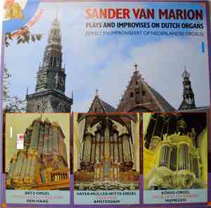 Sander van Marion - Plays And Improvises On Dutch Organs