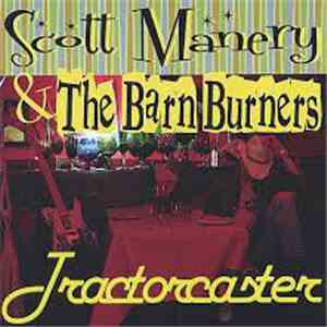 Scott Manery & The Barnburners - Tractorcaster