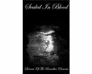 Sealed In Blood - Streams Of The Boundless Elements