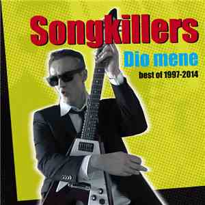 Songkillers - Dio Mene (Best Of 1997-2014)