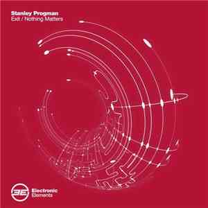 Stanley Progman - Exit / Nothing Matters