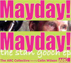The ARC Collective - Mayday! Mayday! The Stan Gooch EP