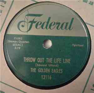 The Golden Eagles - Throw Out The Life Line / The Lord Will Make A Way Somehow