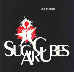 The Sugarcubes - Walkabout