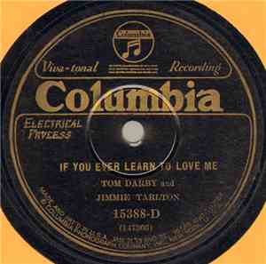 Tom Darby And Jimmie Tarlton - If You Ever Learn To Love Me / If I Had Listened To My Mother