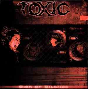 Toxic  - Sick Of Silence