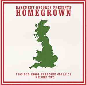 Various - Homegrown - 1993 Old Skool Hardcore Classics Volume Two