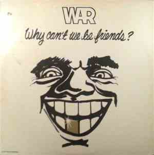 War - Why Can't We Be Friends?
