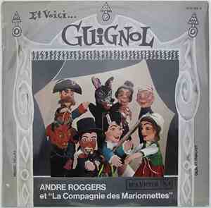 André Roggers Et La Compagnie Des Marionettes - Et Voici... Guignol !!!