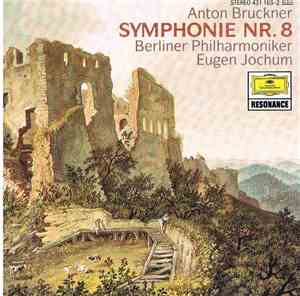 Anton Bruckner / Berliner Philharmoniker, Eugen Jochum - Symphonie Nr. 8
