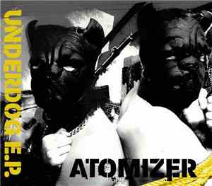 Atomizer  - Underdog E.P.