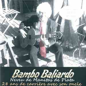 Bambo Baliardo - Bambo Baliardo - Neveu De Manitas de Plata