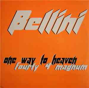 Bellini - One Way To Heaven