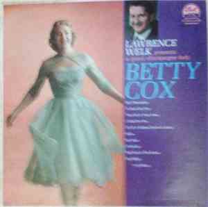 Betty Cox And Lawrence Welk - Lawrence Welk Presents A Guest Champagne Lady Betty Cox
