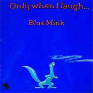 Blue Mink - Only When I Laugh