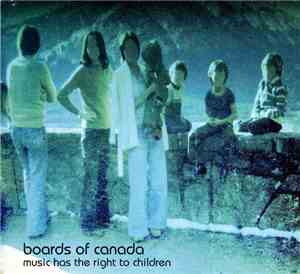 Boards Of Canada - Music Has The Right To Children
