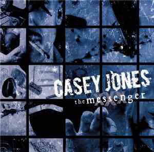 Casey Jones  - The Messenger