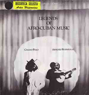 Chano Pozo / Arsenio Rodriguez - Legends Of Afro-Cuban Music
