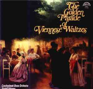 Czechoslovak Brass Orchestra, Rudolf Urbanec - The Golden Parade Of Viennese Waltzes
