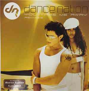 Dance Nation - You Take Me Away (Remixes)