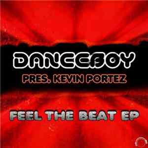 Danceboy Pres. Kevin Portez - Feel The Beat EP