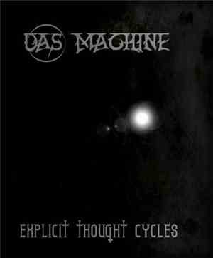 Das Machine - Explicit Thought Cycles