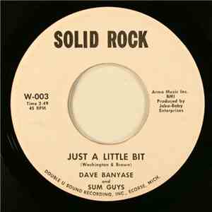 Dave Banyase and Sum Guys - Just A Little Bit
