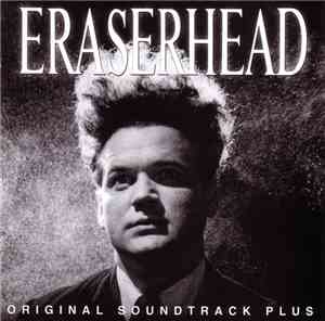David Lynch &, Alan R. Splet -  Eraserhead Original Soundtrack