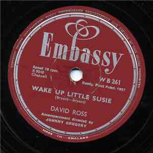 David Ross  - Wake Up Little Susie / Be My Girl