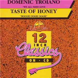 Domenic Troiano / A Taste Of Honey - We All Need Love / Boogie Oogie Oogie