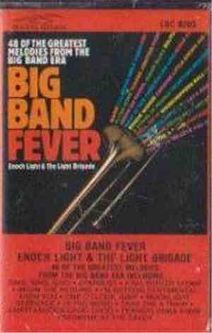 Enoch Light & The Light Brigade - Big Band Fever