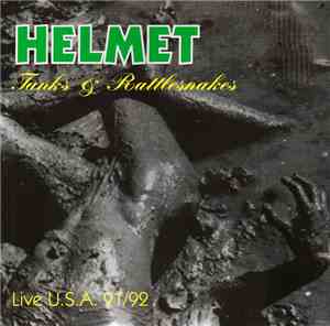 Helmet  - Tanks & Rattlesnakes - Live U.S.A. 91/92