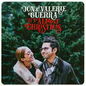 Jon & Valerie Guerra - It’s Almost Christmas