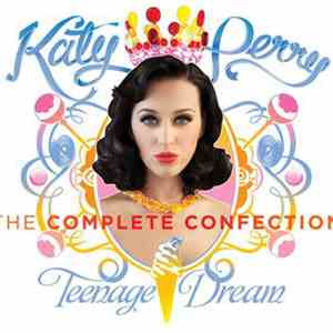 Katy Perry - Teenage Dream - The Complete Confection