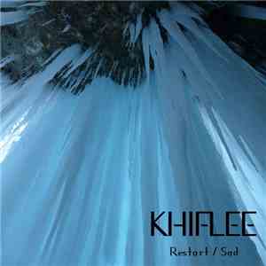 Khiflee - Restart / Sad