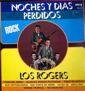 Los Rogers - Noches Y Dias Perdidos
