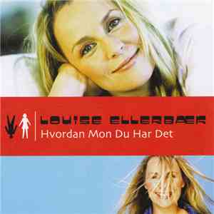 Louise Ellerbæk - Hvordan Mon Du Har Det?