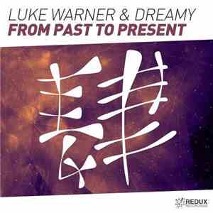 Luke Warner & Dreamy  - From Past To Present