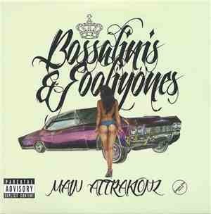 Main Attrakionz - Bossalinis & Fooliyones