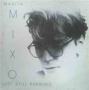 Martin Mixo - Lust Still Burning